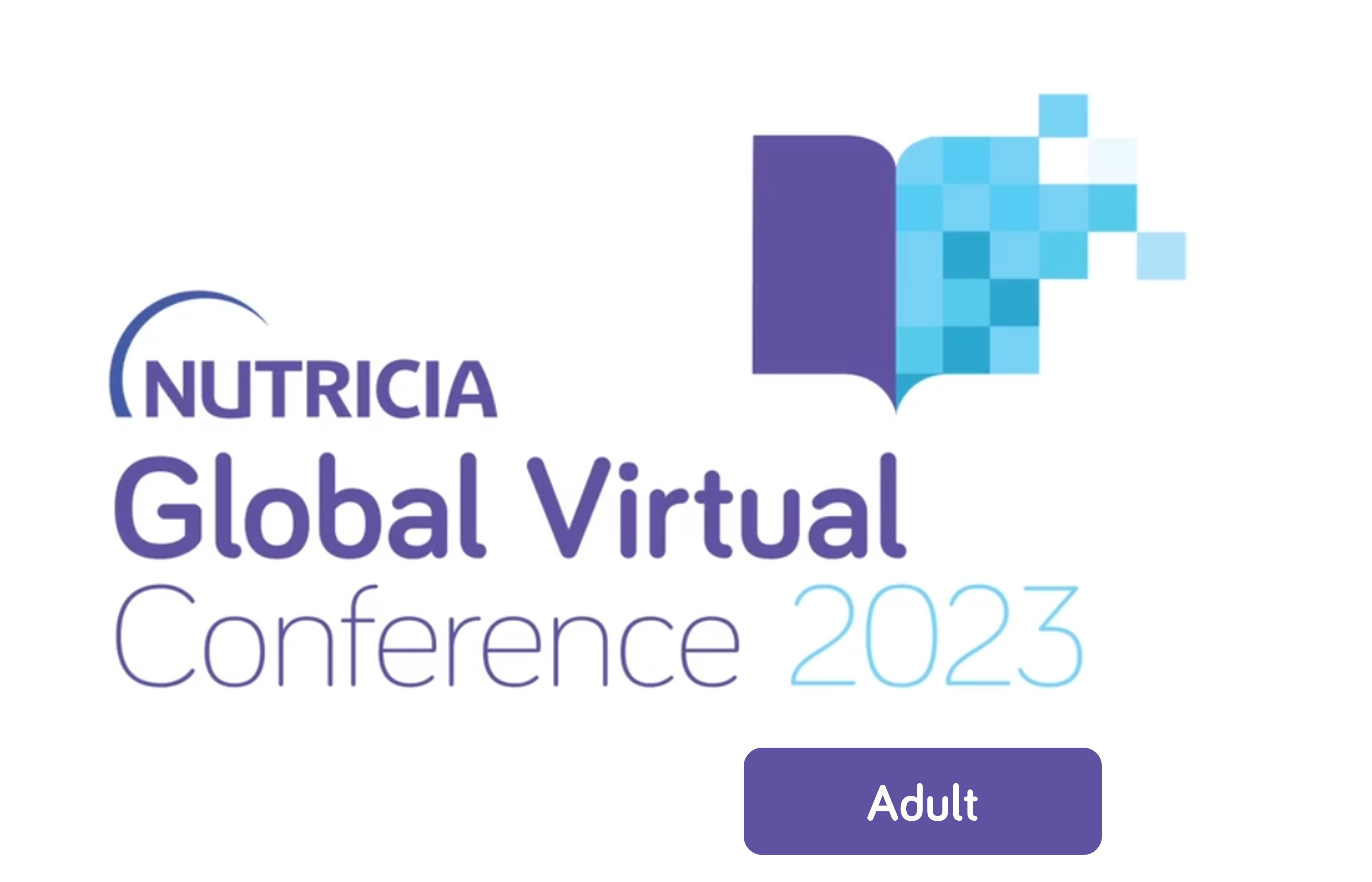 Nutricia Global Virtual Conference - Transforming lives with specialised nutrition - Adults